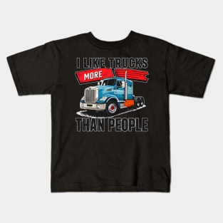 I like trucks more than people Humorous Auto Enthusiast tee 8 Kids T-Shirt